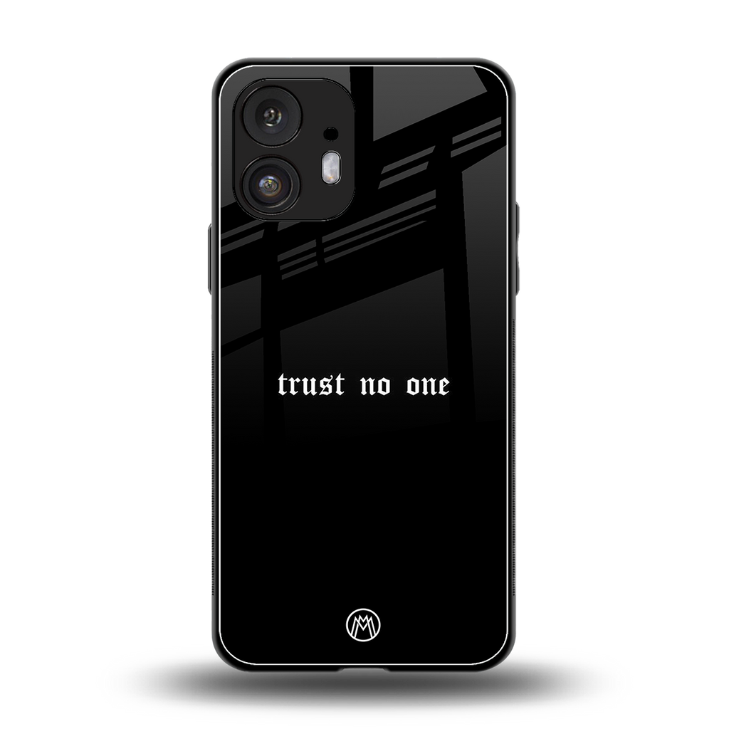 trust no one aesthetic quote back phone cover | glass case for nothing phone 2