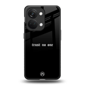 trust no one aesthetic quote back phone cover | glass case for oneplus nord 3