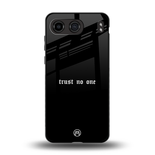 trust no one aesthetic quote back phone cover | glass case for oneplus nord 4