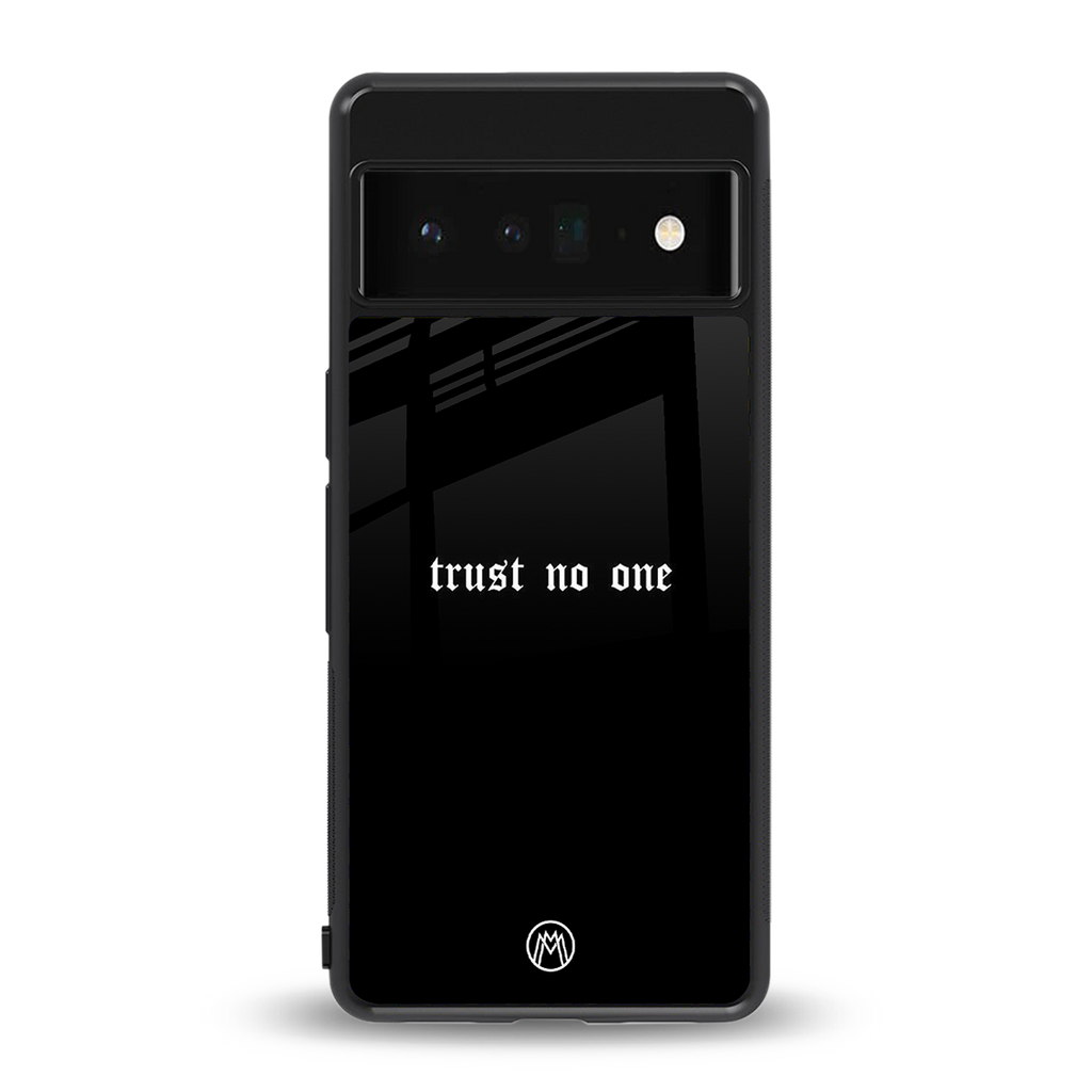 trust no one aesthetic quote back phone cover | glass case for google pixel 6 pro