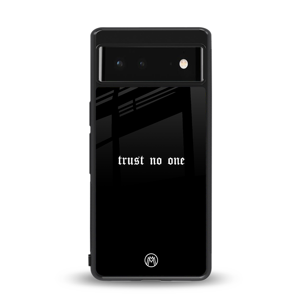 trust no one aesthetic quote back phone cover | glass case for Google Pixel 6A