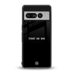 trust no one aesthetic quote back phone cover | glass case for google pixel 7 pro