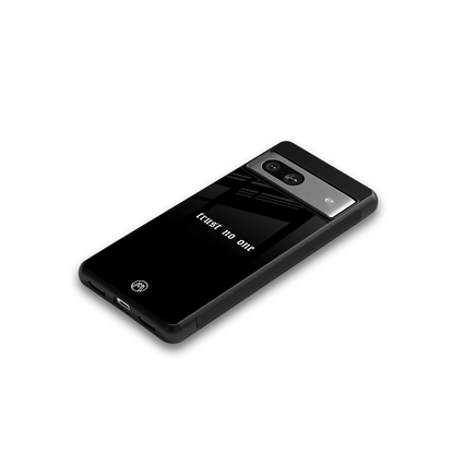 trust no one aesthetic quote back phone cover | glass case for Google Pixel 7