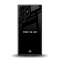 trust no one aesthetic quote back phone cover | glass case for samsung galaxy s25 ultra