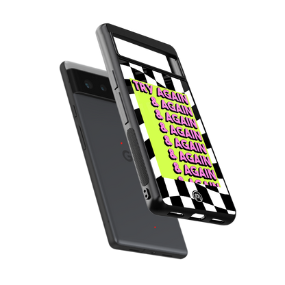 try again back phone cover | glass case for Google Pixel 6A