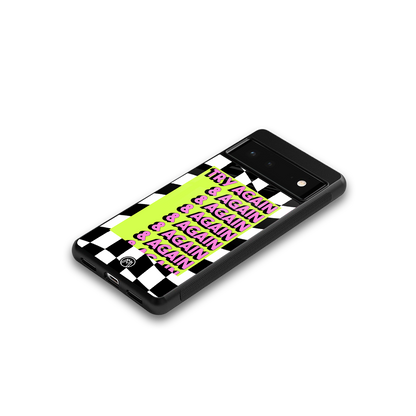try again back phone cover | glass case for Google Pixel 6A