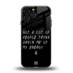 tryna drain my energy back phone cover | glass case for iphone 14 pro max