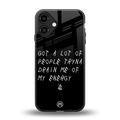 tryna drain my energy back phone cover | glass case for iphone 16 plus