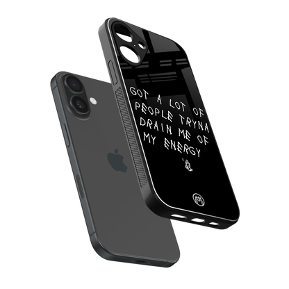 tryna drain my energy back phone cover | glass case for iphone 16 plus