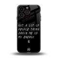 tryna drain my energy back phone cover | glass case for iphone 16 pro