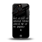 tryna drain my energy back phone cover | glass case for iphone 16 pro