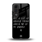 tryna drain my energy back phone cover | glass case for oneplus nord ce 4