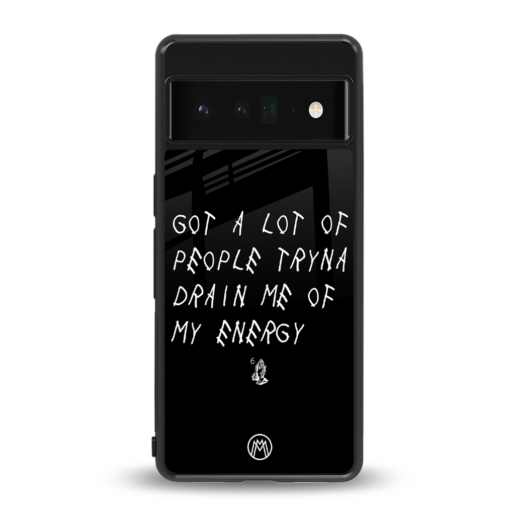 tryna drain my energy back phone cover | glass case for google pixel 6 pro
