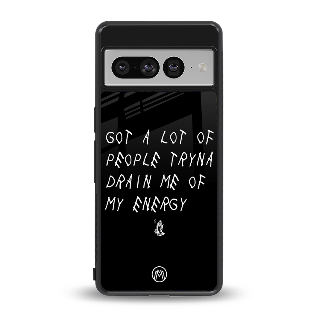 tryna drain my energy back phone cover | glass case for google pixel 7 pro