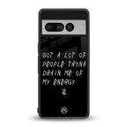 tryna drain my energy back phone cover | glass case for google pixel 7 pro