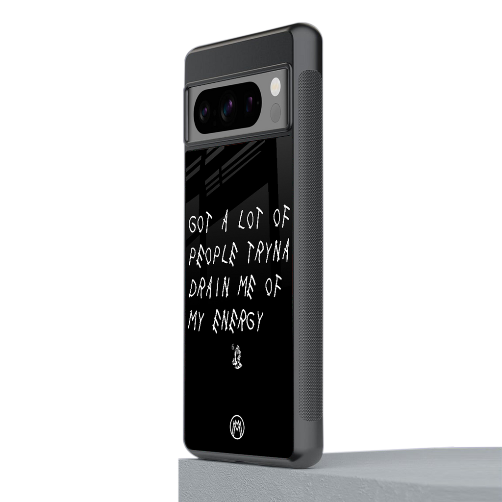 tryna drain my energy back phone cover | glass case for google pixel 8 pro