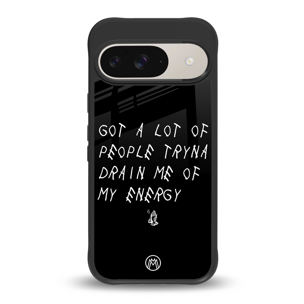 tryna drain my energy back phone cover | glass case for google pixel 9