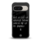 tryna drain my energy back phone cover | glass case for google pixel 9