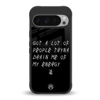 tryna drain my energy back phone cover | glass case for google pixel 9 pro xl
