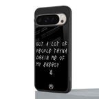 tryna drain my energy back phone cover | glass case for google pixel 9 pro