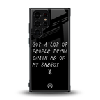 tryna drain my energy back phone cover | glass case for samsung galaxy s23 ultra