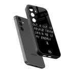 tryna drain my energy back phone cover | glass case for samsung galaxy s24 plus