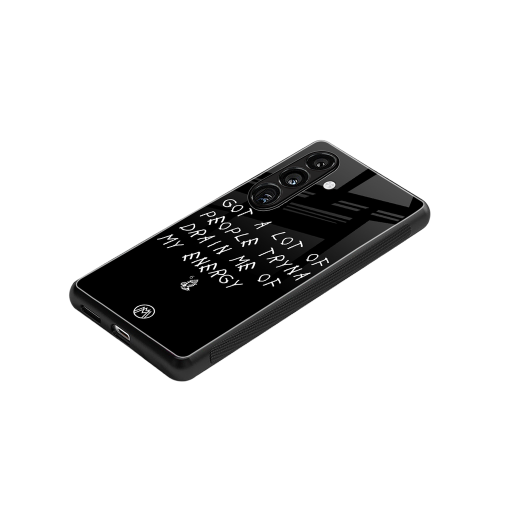 tryna drain my energy back phone cover | glass case for samsung galaxy s24 plus