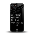 we are dating back phone cover | glass case for iphone 13
