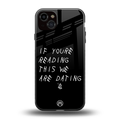 we are dating back phone cover | glass case for iphone 15 plus