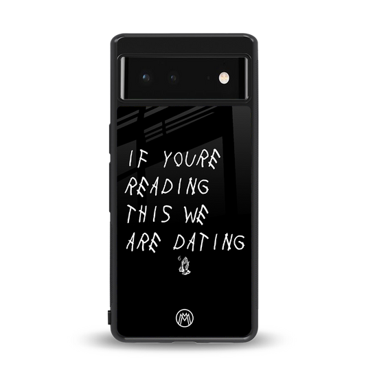 we are dating back phone cover | glass case for Google Pixel 6A