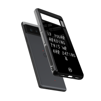we are dating back phone cover | glass case for Google Pixel 6A