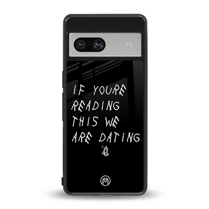 we are dating back phone cover | glass case for Google Pixel 7A