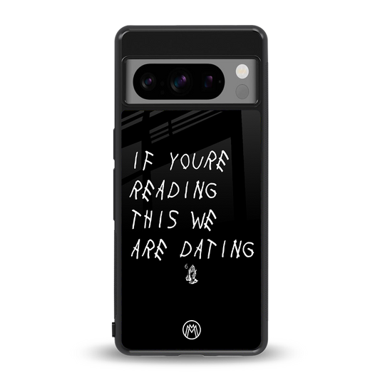 we are dating back phone cover | glass case for google pixel 8 pro