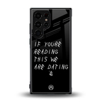 we are dating back phone cover | glass case for samsung galaxy s23 ultra