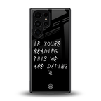 we are dating back phone cover | glass case for samsung galaxy s25 ultra