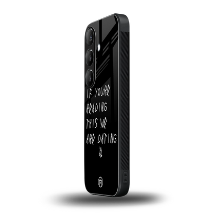 we are dating back phone cover | glass case for samsung galaxy s24 plus