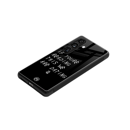 we are dating back phone cover | glass case for samsung galaxy s23 plus