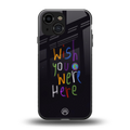 wish you were here back phone cover | glass case for iphone 13 mini