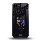 wish you were here back phone cover | glass case for iphone 13 mini