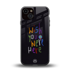 wish you were here back phone cover | glass case for iphone 13