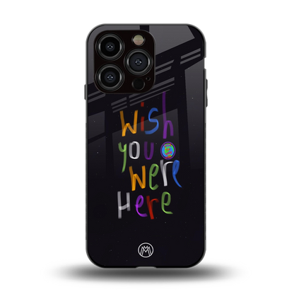 wish you were here back phone cover | glass case for iphone 15 pro