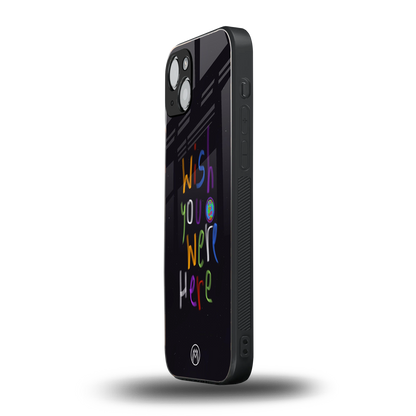 wish you were here back phone cover | glass case for iphone 15