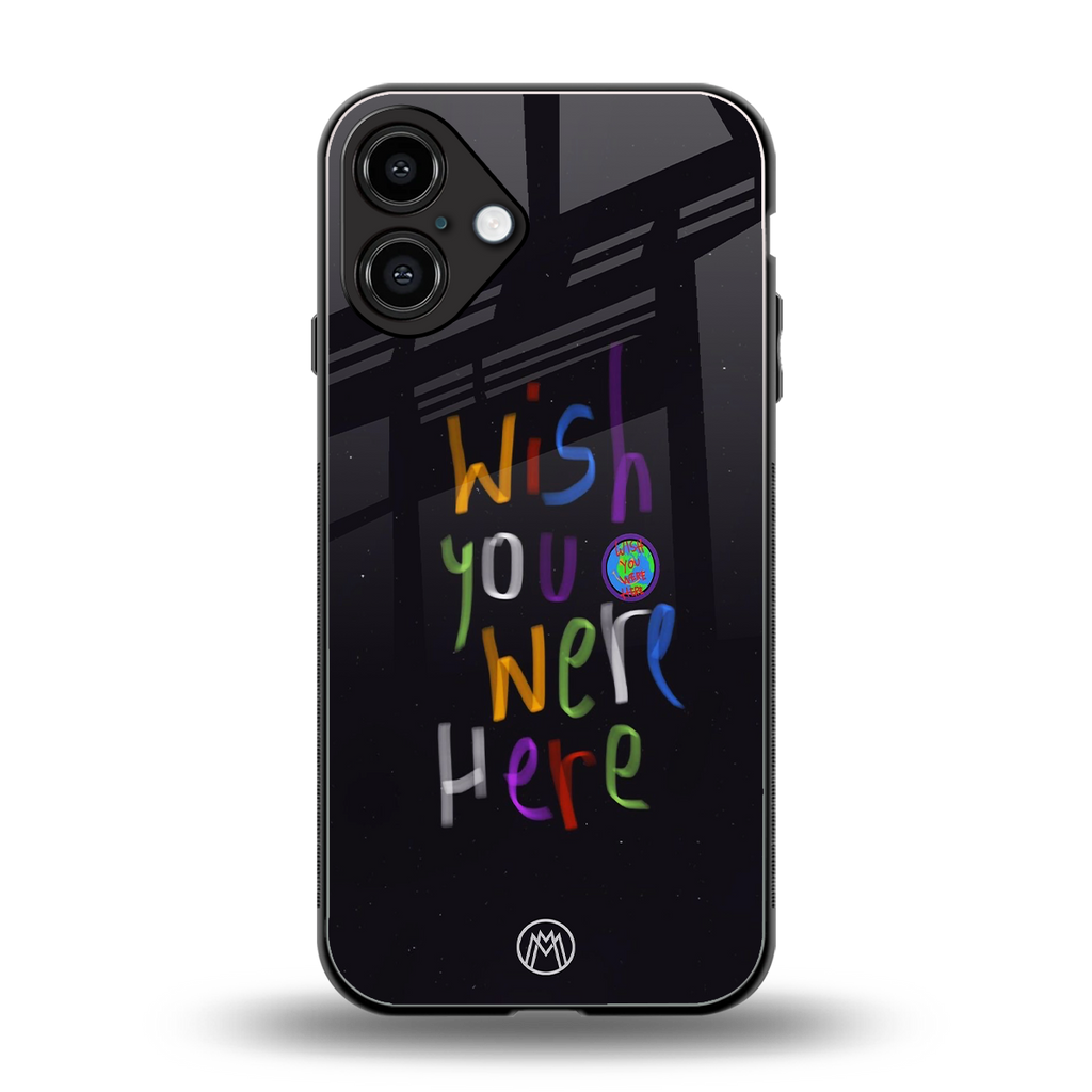 wish you were here back phone cover | glass case for iphone 16 plus