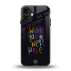 wish you were here back phone cover | glass case for iphone 16 plus