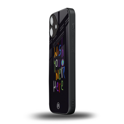 wish you were here back phone cover | glass case for iphone 16 plus