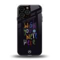 wish you were here back phone cover | glass case for iphone 16 pro max
