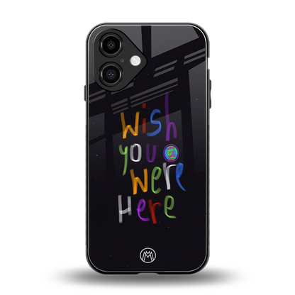 wish you were here back phone cover | glass case for iphone 16