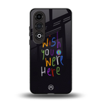 wish you were here back phone cover | glass case for oneplus nord ce 4