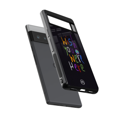 wish you were here back phone cover | glass case for google pixel 6 pro