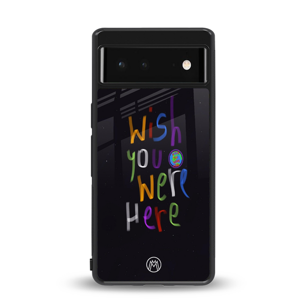 wish you were here back phone cover | glass case for google pixel 6